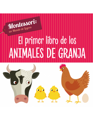 El primer libro de animales de granja, colección Montessori